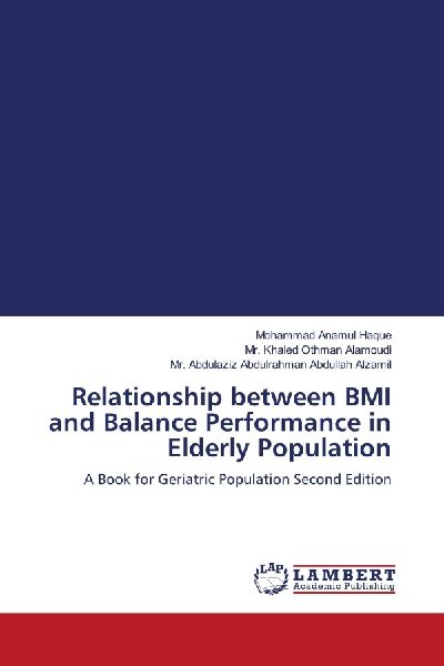 Relationship between BMI and Balance Performance in Elderly Population: A Book for Geriatric Population Second Edition
