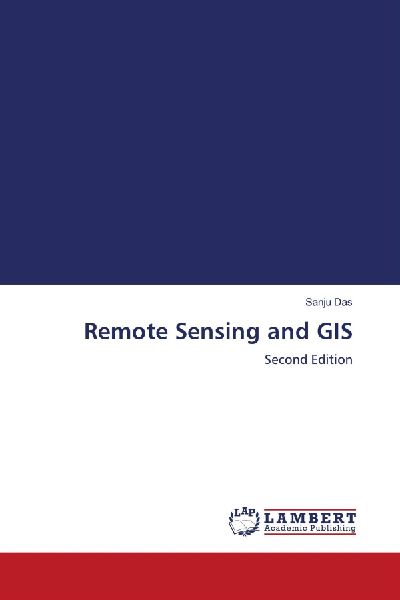 Remote Sensing and GIS: Second Edition
