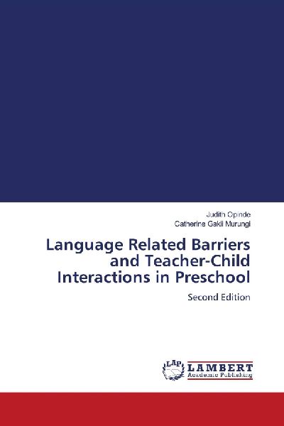 Language Related Barriers and Teacher-Child Interactions in Preschool: Second Edition