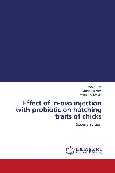 Effect of in-ovo injection with probiotic on hatching traits of chicks: Second Edition
