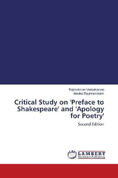 Critical Study on Preface to Shakespeare and Apology for Poetry: Second Edition