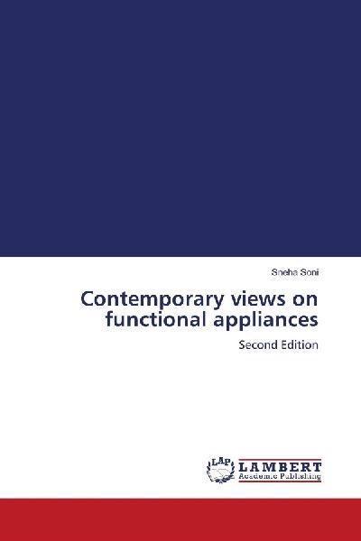 Contemporary views on functional appliances: Second Edition