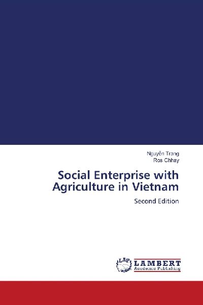 Social Enterprise with Agriculture in Vietnam: Second Edition