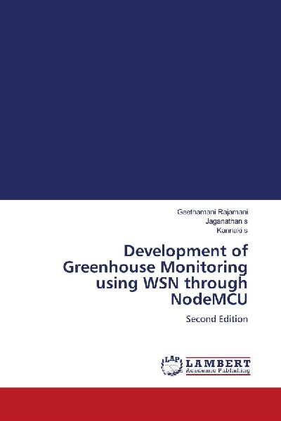 Development of Greenhouse Monitoring using WSN through NodeMCU: Second Edition