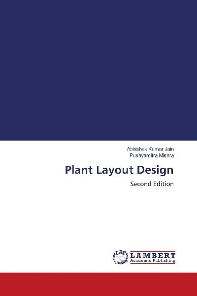 Plant Layout Design: Second Edition
