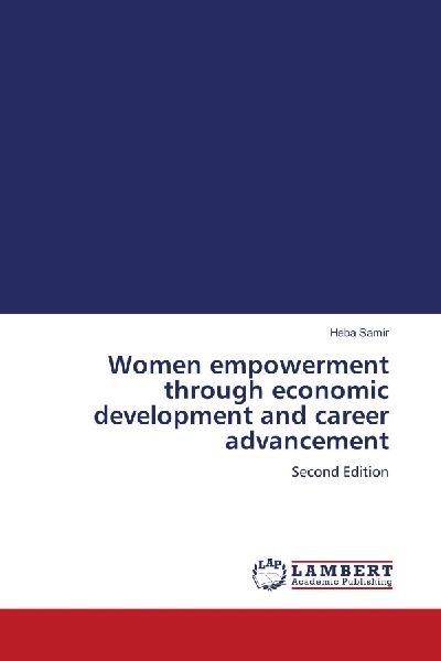 Women empowerment through economic development and career advancement: Second Edition