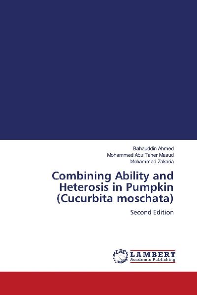 Combining Ability and Heterosis in Pumpkin (Cucurbita moschata): Second Edition