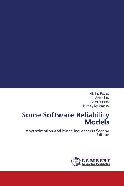 Some Software Reliability Models: Approximation and Modeling Aspects Second Edition