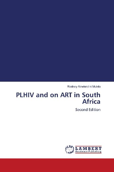 PLHIV and on ART in South Africa: Second Edition
