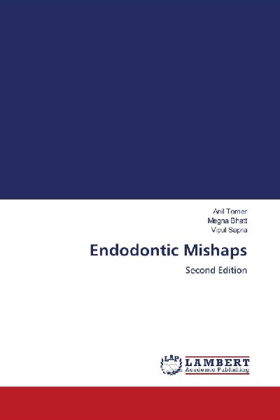 Endodontic Mishaps: Second Edition