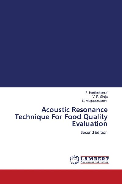 Acoustic Resonance Technique For Food Quality Evaluation: Second Edition