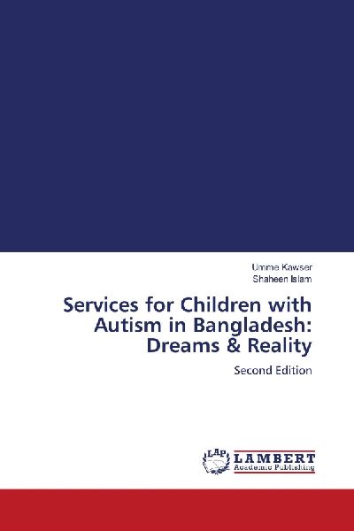 Services for Children with Autism in Bangladesh: Dreams & Reality: Second Edition