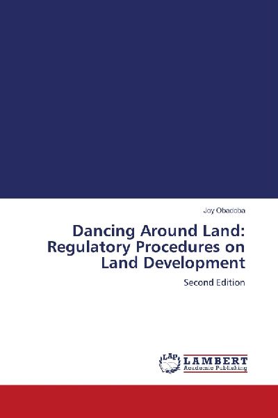 Dancing Around Land: Regulatory Procedures on Land Development: Second Edition