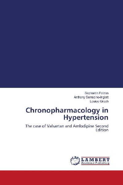 Chronopharmacology in Hypertension: The case of Valsartan and Amlodipine Second Edition