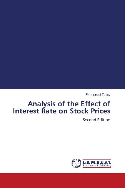 Analysis of the Effect of Interest Rate on Stock Prices: Second Edition
