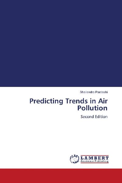 Predicting Trends in Air Pollution: Second Edition