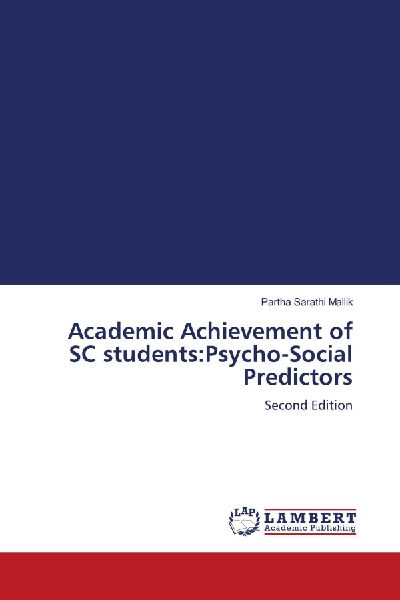 Academic Achievement of SC students:Psycho-Social Predictors: Second Edition