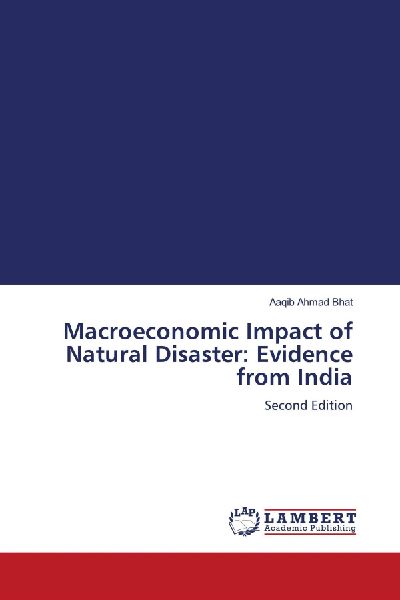 Macroeconomic Impact of Natural Disaster: Evidence from India: Second Edition