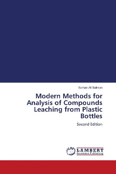 Modern Methods for Analysis of Compounds Leaching from Plastic Bottles: Second Edition