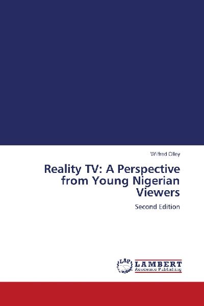 Reality TV: A Perspective from Young Nigerian Viewers: Second Edition