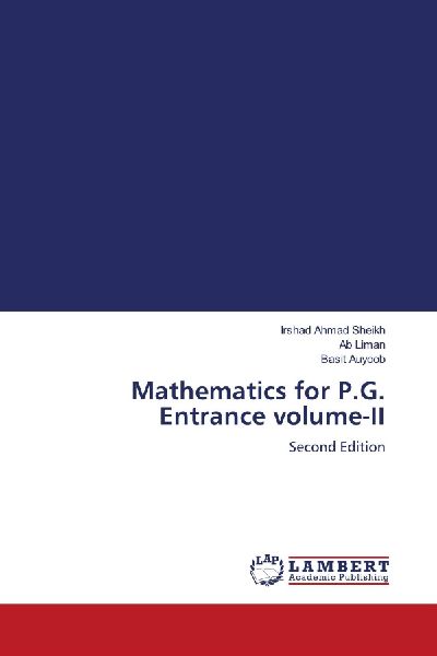 Mathematics for P.G. Entrance volume-II: Second Edition