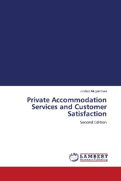 Private Accommodation Services and Customer Satisfaction: Second Edition