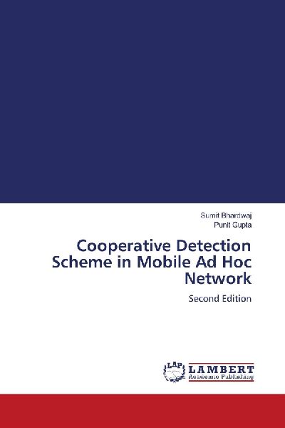 Cooperative Detection Scheme in Mobile Ad Hoc Network: Second Edition