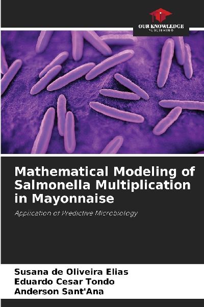 Mathematical Modeling of Salmonella Multiplication in Mayonnaise: Application of Predictive Microbiology