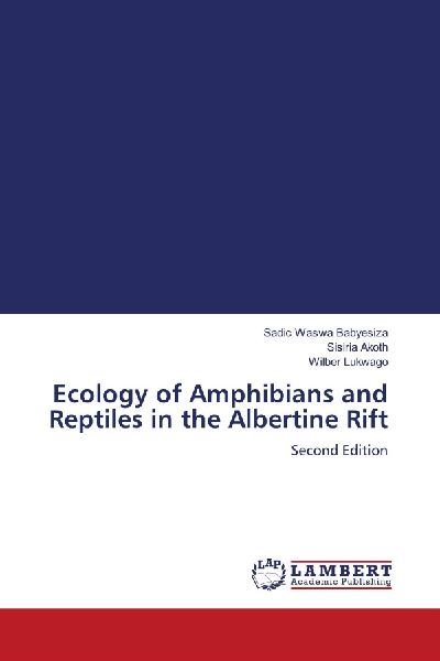 Ecology of Amphibians and Reptiles in the Albertine Rift: Second Edition