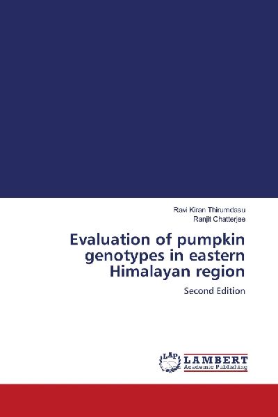 Evaluation of pumpkin genotypes in eastern Himalayan region: Second Edition