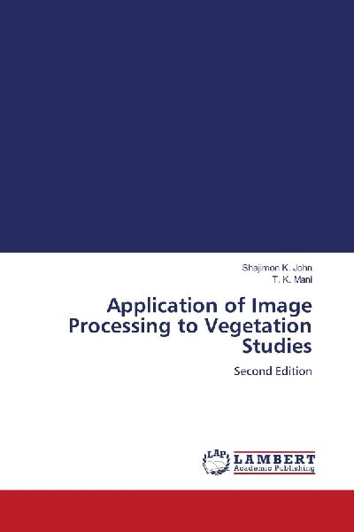 Application of Image Processing to Vegetation Studies: Second Edition