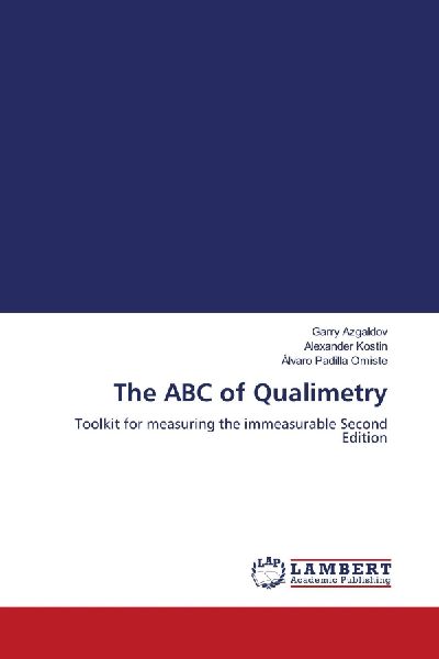 The ABC of Qualimetry: Toolkit for measuring the immeasurable Second Edition