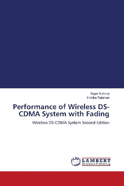 Performance of Wireless DS-CDMA System with Fading: Wireless DS-CDMA System Second Edition