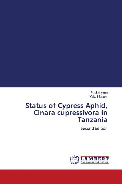 Status of Cypress Aphid, Cinara cupressivora in Tanzania: Second Edition