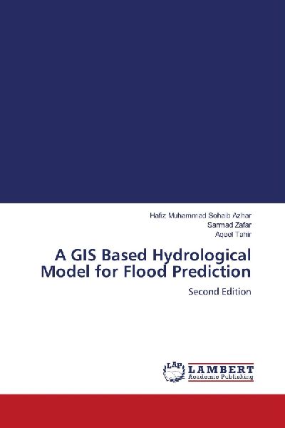 A GIS Based Hydrological Model for Flood Prediction: Second Edition