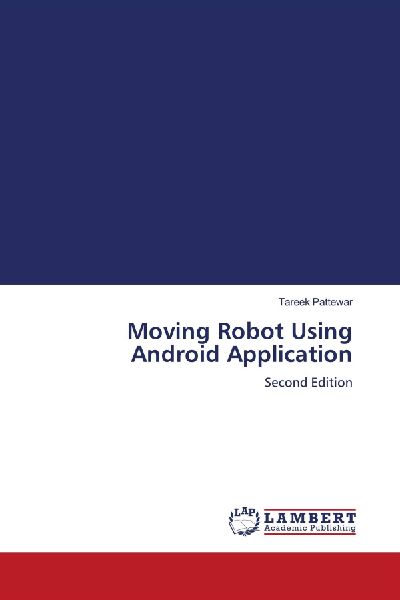 Moving Robot Using Android Application: Second Edition
