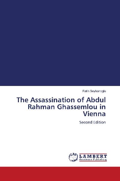 The Assassination of Abdul Rahman Ghassemlou in Vienna: Second Edition
