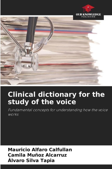 Clinical dictionary for the study of the voice: Fundamental concepts for understanding how the voice works