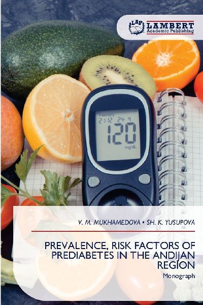 PREVALENCE, RISK FACTORS OF PREDIABETES IN THE ANDIJAN REGION: Monograph
