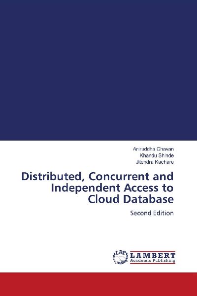 Distributed, Concurrent and Independent Access to Cloud Database: Second Edition