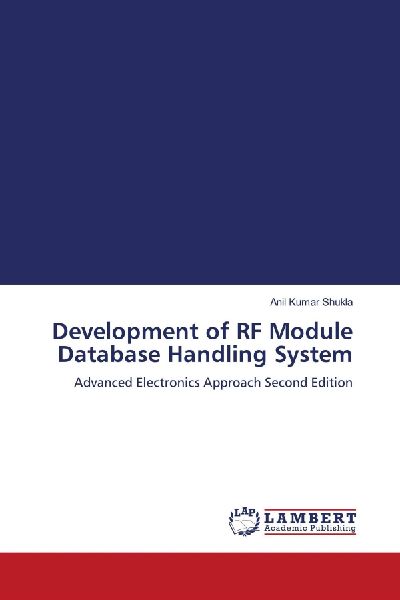 Development of RF Module Database Handling System: Advanced Electronics Approach Second Edition