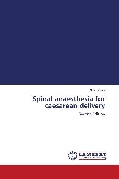 Spinal anaesthesia for caesarean delivery: Second Edition