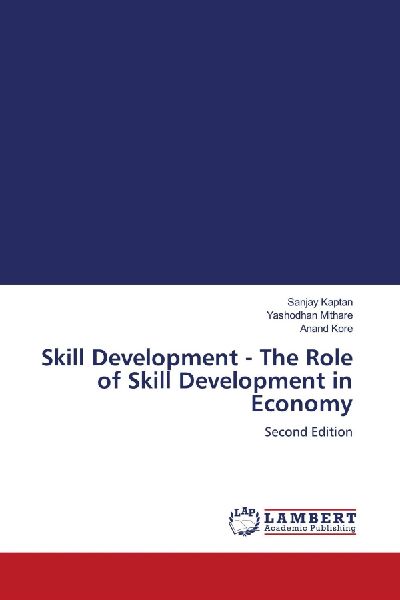 Skill Development - The Role of Skill Development in Economy: Second Edition