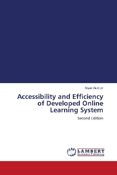 Accessibility and Efficiency of Developed Online Learning System: Second Edition