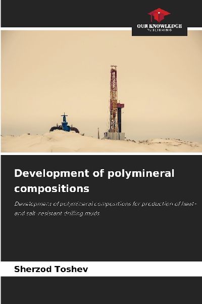 Development of polymineral compositions: Development of polymineral compositions for production of heat- and salt-resistant drilling muds