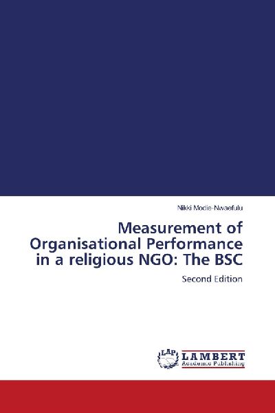 Measurement of Organisational Performance in a religious NGO: The BSC: Second Edition