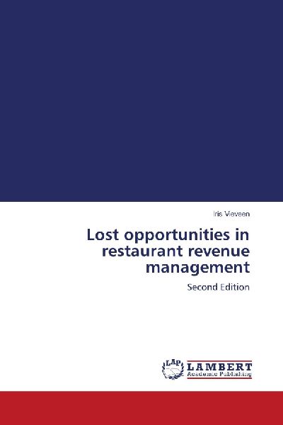 Lost opportunities in restaurant revenue management: Second Edition