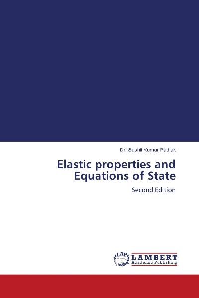 Elastic properties and Equations of State: Second Edition