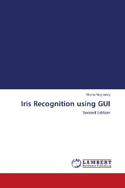 Iris Recognition using GUI: Second Edition