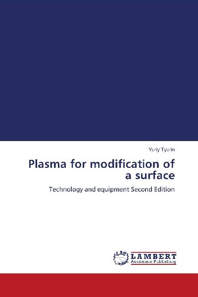 Plasma for modification of a surface: Technology and equipment Second Edition